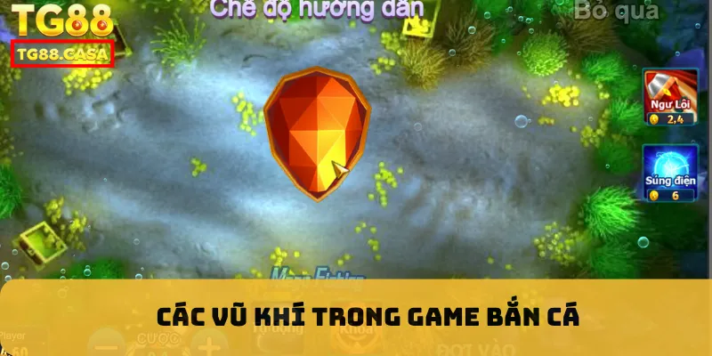 Các vũ khí trong game bắn cá