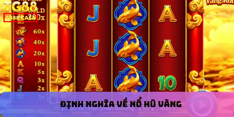 Định nghĩa về nổ hũ vàng