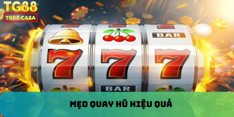 Mẹo quay hũ hiệu quả